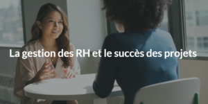 interview sur les RH dans un projet