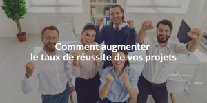 Blog-augmenter taux de réussite de vos projets